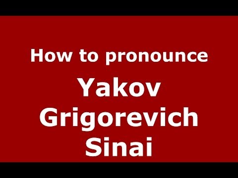 How to pronounce Yakov Grigorevich Sinai (Russian/Russia) - PronounceNames.com