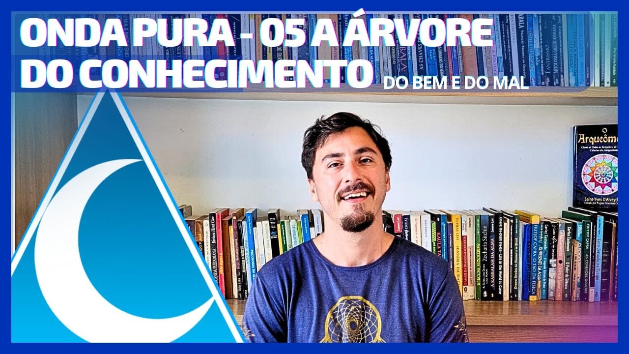 ONDA PURA #005 - A ÁRVORE DO CONHECIMENTO DO BEM E DO MAL