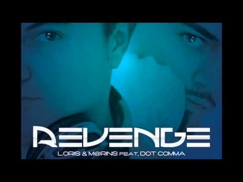 Loris & M@rins feat. Dot/Comma - Revenge (Club mix)