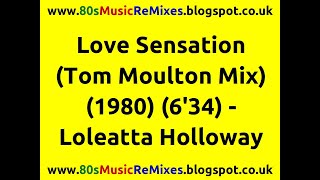 Love Sensation (Tom Moulton Mix) - Loleatta Holloway | Paradise Garage Classics | 80s Club Mixes