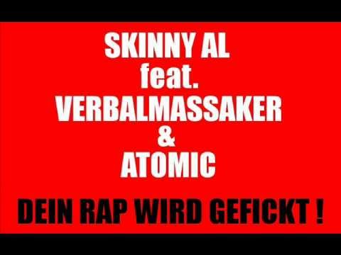 Skinny Al feat. Verbalmassaker & Atomic - Dein Rap wird gefickt