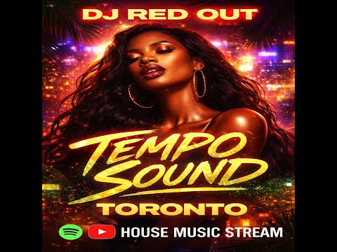 DJ Red Out | Tempo Sound Toronto – House Music Stream | Underground  House