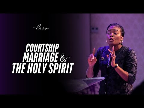 COURTSHIP MARRIAGE & THE HOLY SPIRIT || LOVE OYEDEPO OGAH || COVENANT UNIVERSITY
