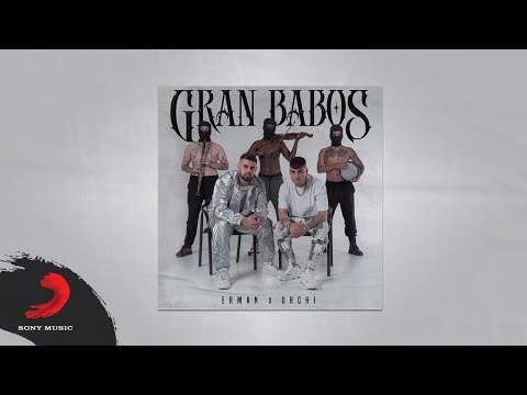 ERMANO x ORCHI - GRAN BABOS