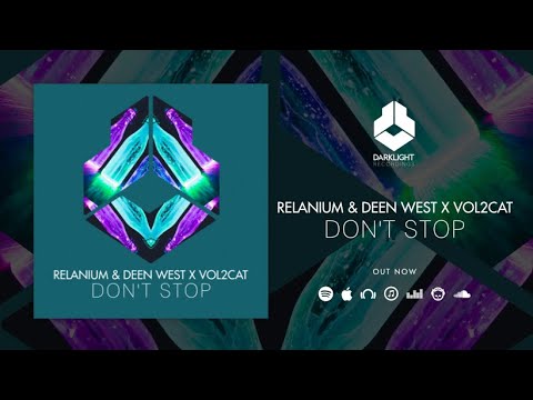 Relanium & Deen West x Vol2Cat - Don't Stop [Official Music Video]