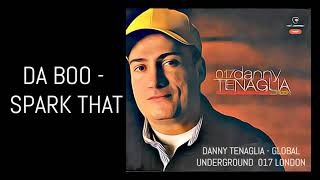 DA BOO   SPARK THAT DANNY TENAGLIA GLOBAL UNDERGROUND 017 LONDON