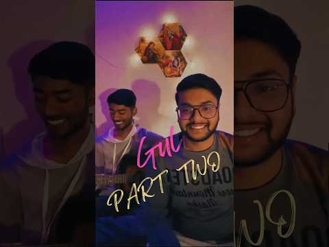 Somil jain Gul part 2