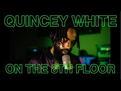 Quincey White "Los Scandalous Times" LIVE | ON THE 8TH FLOOR