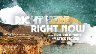 Right Here Right Now feat. Eric Rachmany and Stick Figure (Official Lyric) | IRATION