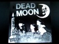 DEAD MOON - "Don´t Hate Me" --previously unreleased song from 1989-- (Mississippi/Change 7", 2012)