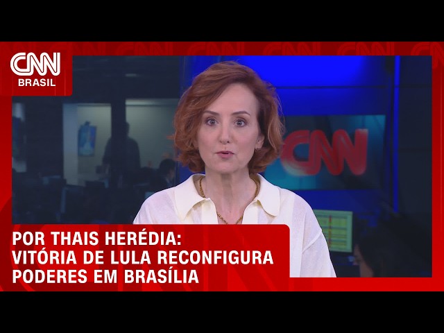 Vitória de Lula reconfigura poderes em Brasília; veja análise | HORA H