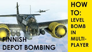 How to Level Bomb Depots in IL-2 Multiplayer / Finnish Server Tutorial