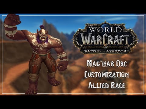 Mag'har Orc Allied Race Customization - Battle for Azeroth - Patch 8.0.1