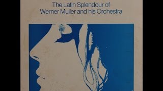 Werner Müller Band: "The Latin Splendour Of Werner Müller", 1970.