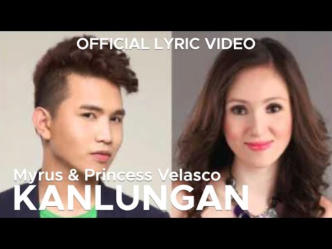 KANLUNGAN by Myrus and Princess Velasco (Official Lyric Video)