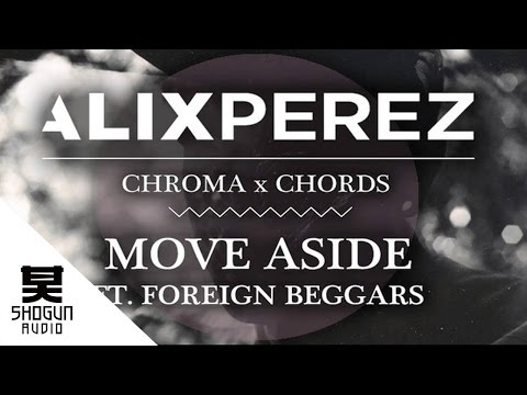 Alix Perez - Move Aside ft. Foreign Beggars