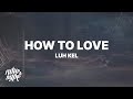 Luh Kel - How To Love (Lyrics)