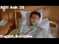 Afili Ask (Love Trap / Affluent Love) 35 Bölüm (Episode) With English Subtitles Part 2