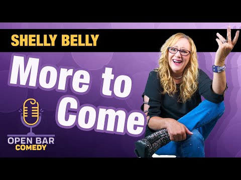 Shelly Belly| More to Come | Half Hour Comedy Special