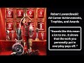 Robert Lewandowski: All Career Achievements, Trophies, and Awards