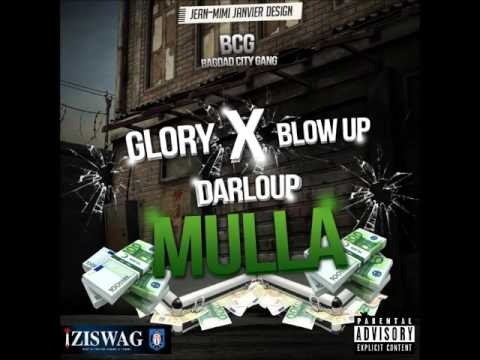 BCG  Mulla - GLORY X BLOW UP X DARLOUP