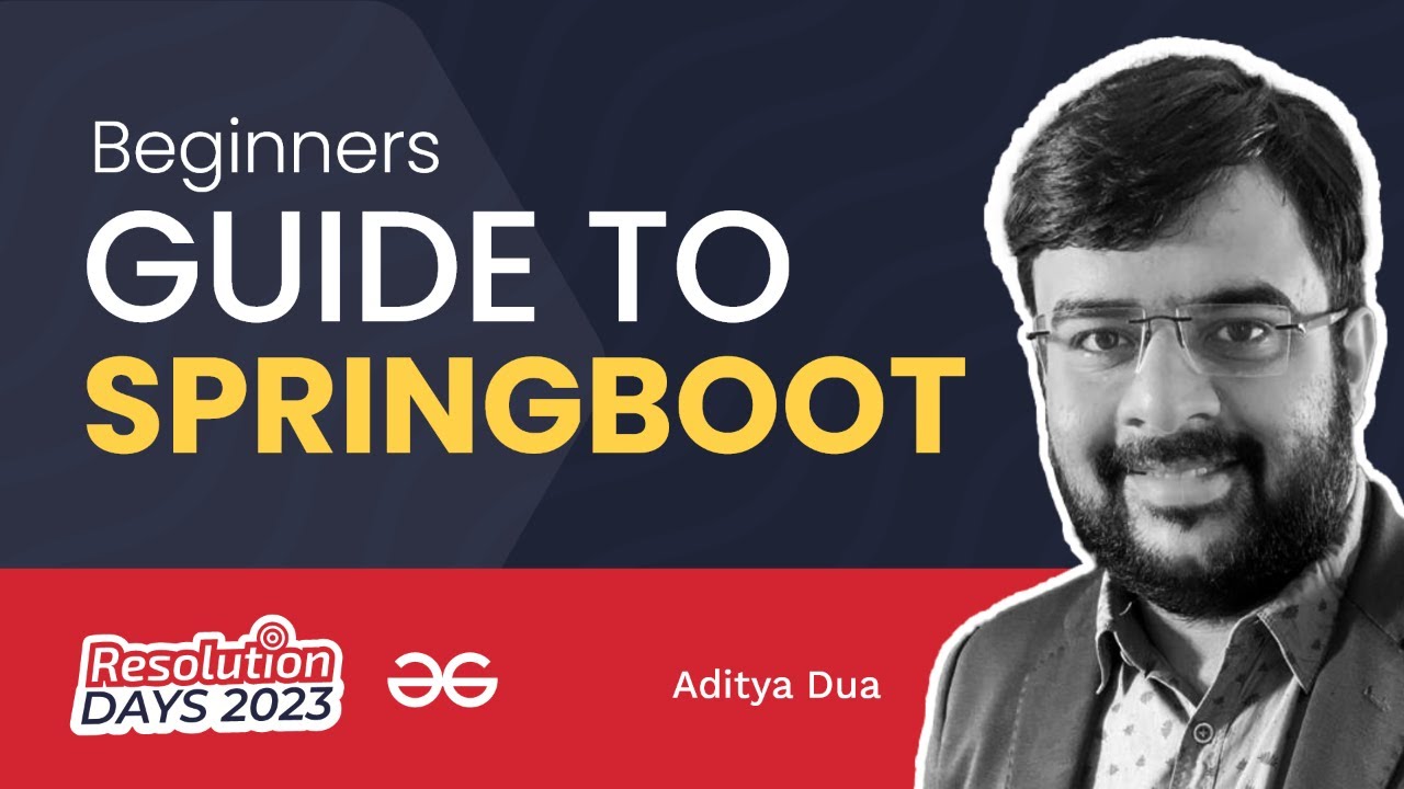 A Beginners Guide to Spring Boot | Must Know Concepts | GeeksforGeeks
