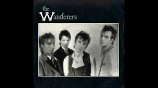 The Wanderers -  Sold Your Soul For Fame