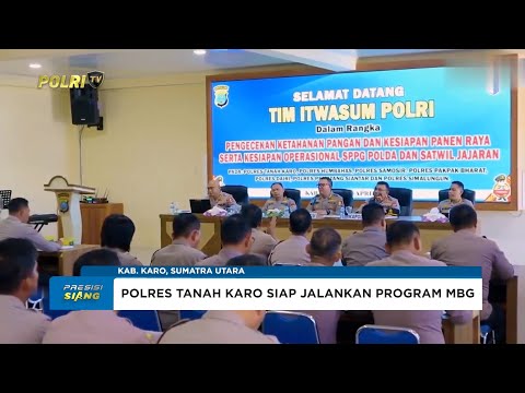 POLRES TANAH KARO SIAP SUKSESKAN PROGRAM MAKAN GRATIS, TIM ITWASUM POLRI CEK KESIAPAN SATWIL
