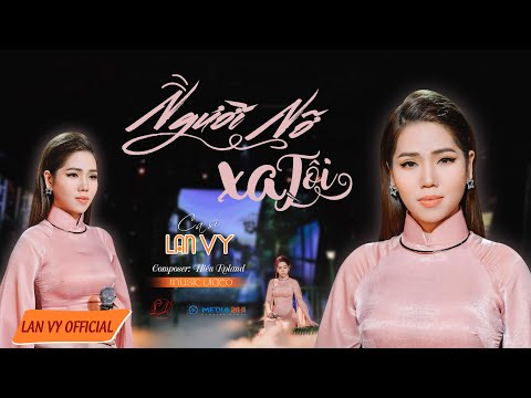 Người nỡ xa tôi - Lan Vy
