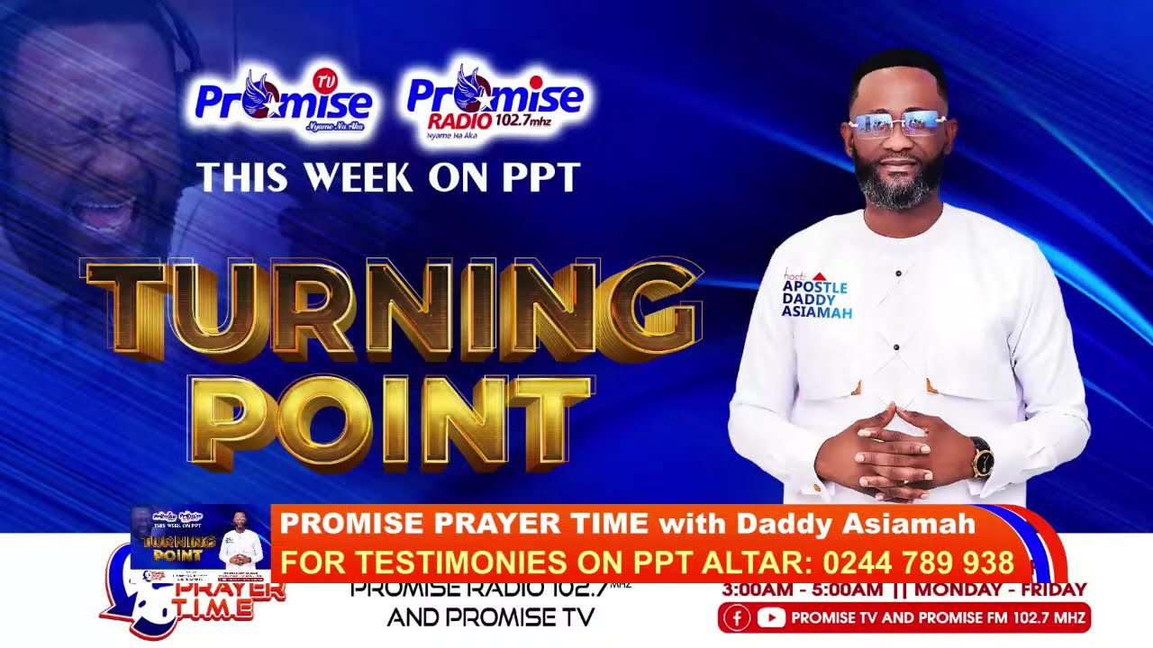 PPT - PROMISE PRAYER TIME WITH DADDY ASIAMAH (TURNING POINT - DAY 3) ||25/03/2026