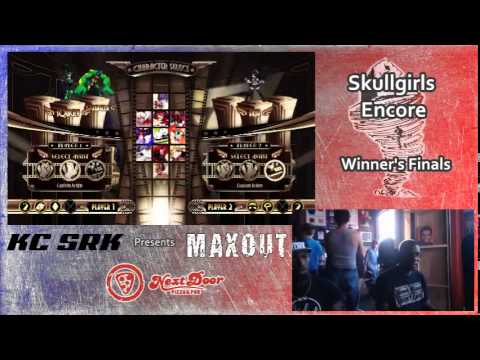 MAXOUT 6-21-2014 - Skullgirls Encore Tournament