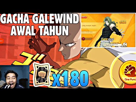 GACHA NEW LIMITED GALEWIND. HABISKAN SEMUA BLACK TICKET 🔥🔥 - One Punch Man The Strongest
