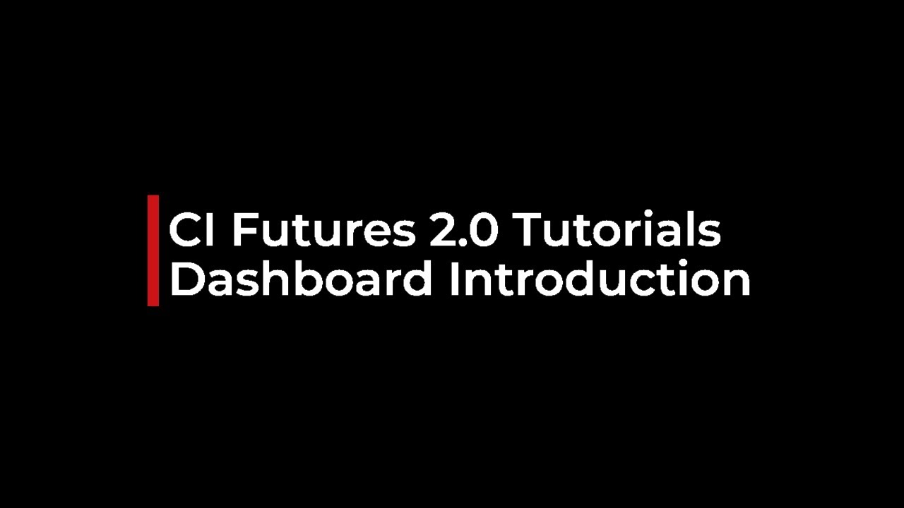 CI Futures - The Dashboard Introduction