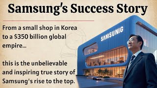 Samsung's Success Story || Learn English Through Story Level 3 🔥 || Improve Your English Fluency ✅️ 