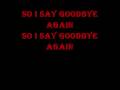 Goodbye - SR 71  Lyrics      *100K views*