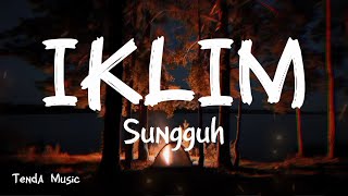 Download lagu Sungguh - Iklim [ LIRIK LAGU ] mp3