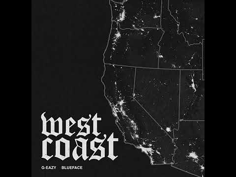 G-Eazy - West Coast (Clean) ft. Blueface, Allblack & Yg