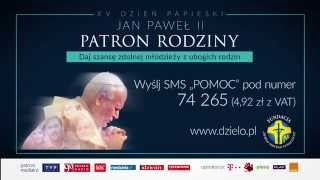 spot XV Dzień Papieski "Jan Paweł II - Patron Rodziny"