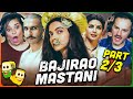 BAJIRAO MASTANI Movie Reaction Part 2/3! | Ranveer Singh | Deepika Padukone | Priyanka Chopra Jonas