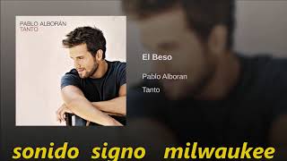 ESTOY HECHO DE PEDACITOS DE TI Y EL BESO PABLO ALBORAN