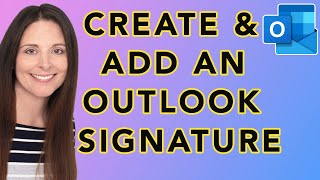 How To Create An Outlook Email Signature - Add A Professional Signature to Outlook Email