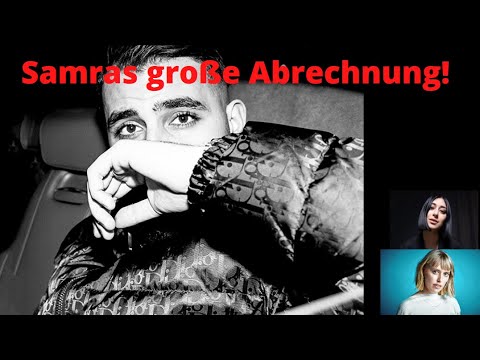 Samra schließt mit Universel ab und rechnet mit Elif, Lea usw. ab!