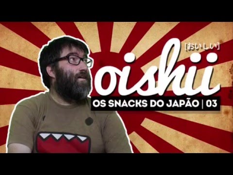 Oishii - Os Snacks do Japão | 03