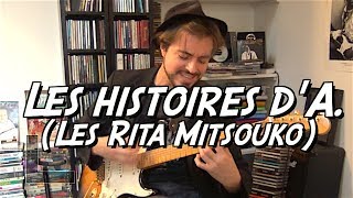 Les Rita Mitsouko (Les histoires d&#39;A.) - Tuto guitare électrique rock français