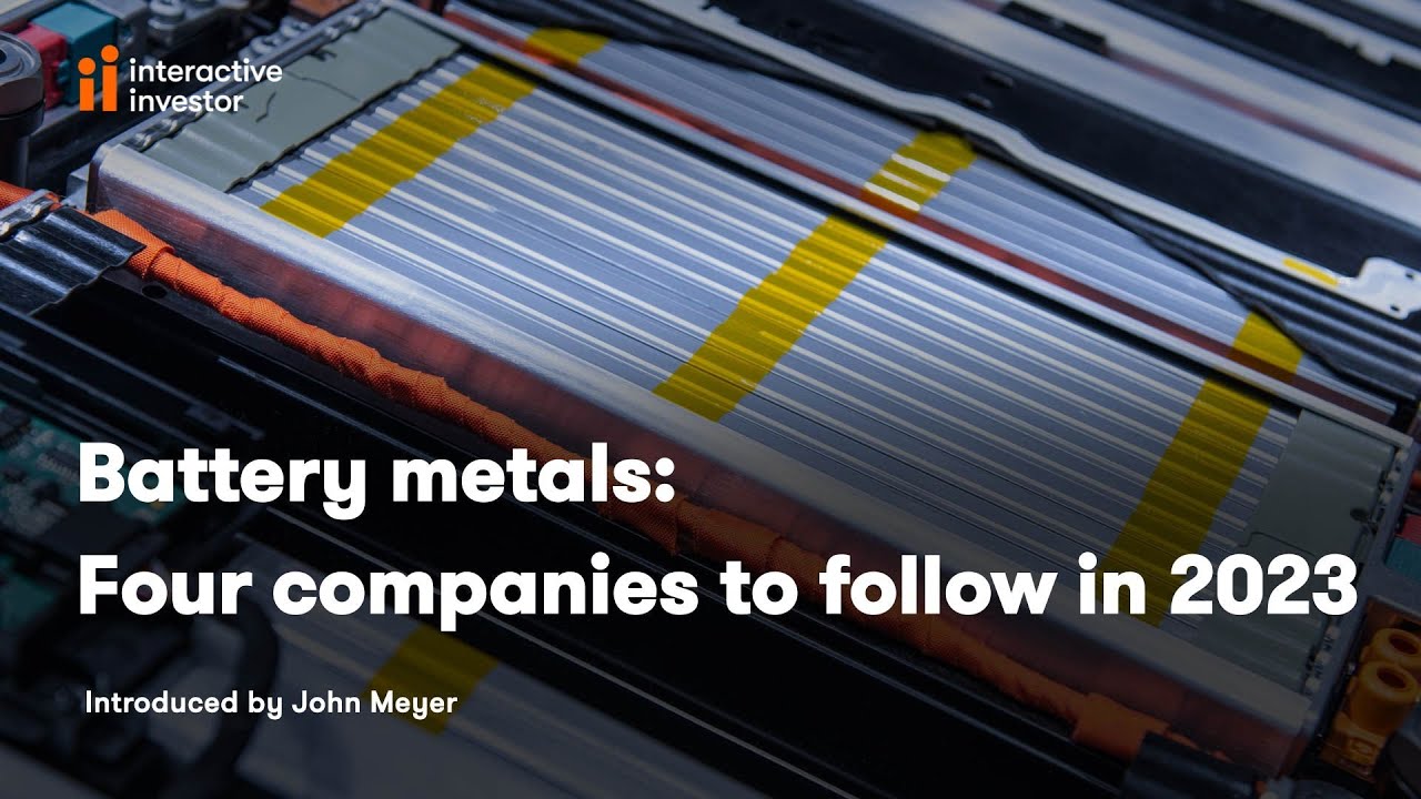 Battery metals: Four stocks to follow in 2023