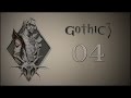 Gothic 3 #04 - Оазис [Бакареш] 