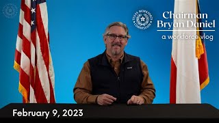#ICYMI Changes for Texas Employers | Chairman Bryan Daniel VLOG | February 9th, 2023