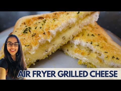 Ultimate Air Fryer Recipes | Garlic Butter Grilled Cheese