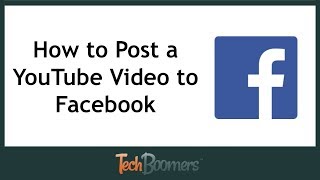How to Post a YouTube Video to Facebook