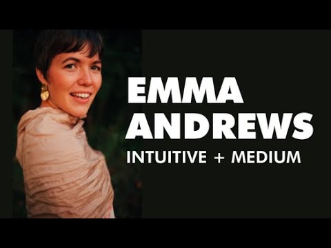 585. Learning How to Connect to and Trust Your Intuition with Emma Andrews